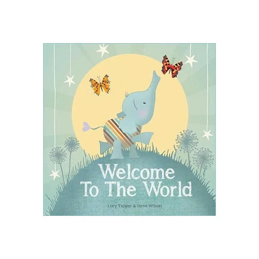 Welcome to The World by Lucy Tapper and Steve Wilson