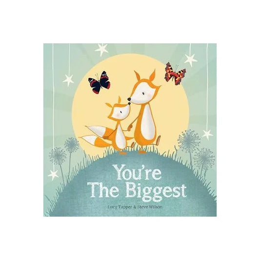 You're the Biggest by Lucy Tapper and Steve Wilson