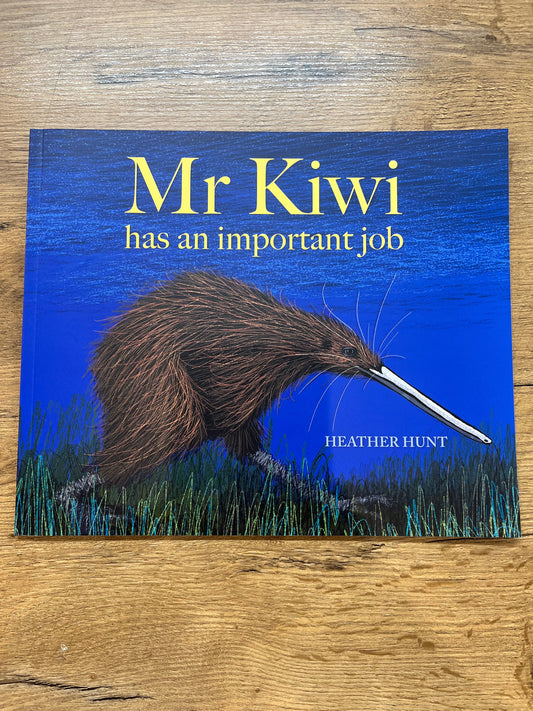 Mr Kiwi has an Important Job by Heather Hunt